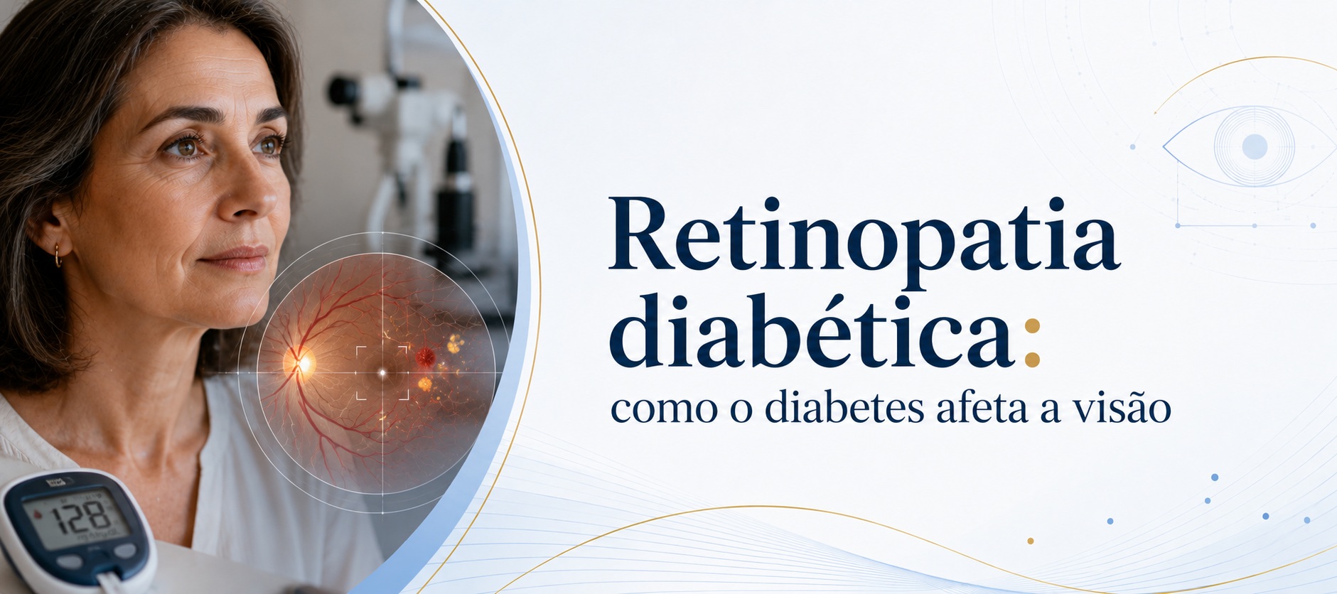 Retinopatia diabética: como o diabetes afeta a visão