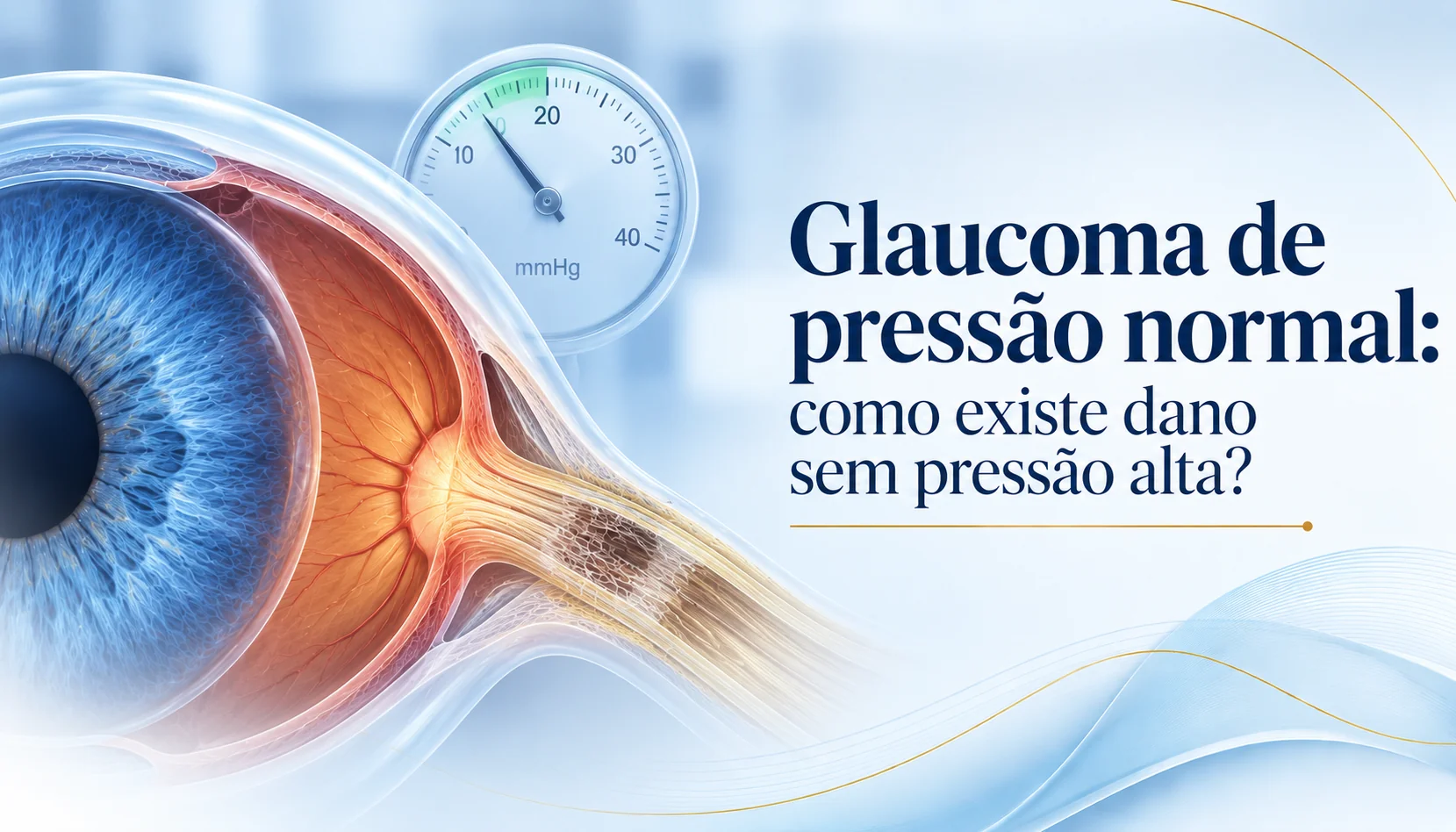 Glaucoma de pressão normal: como existe dano sem pressão alta?