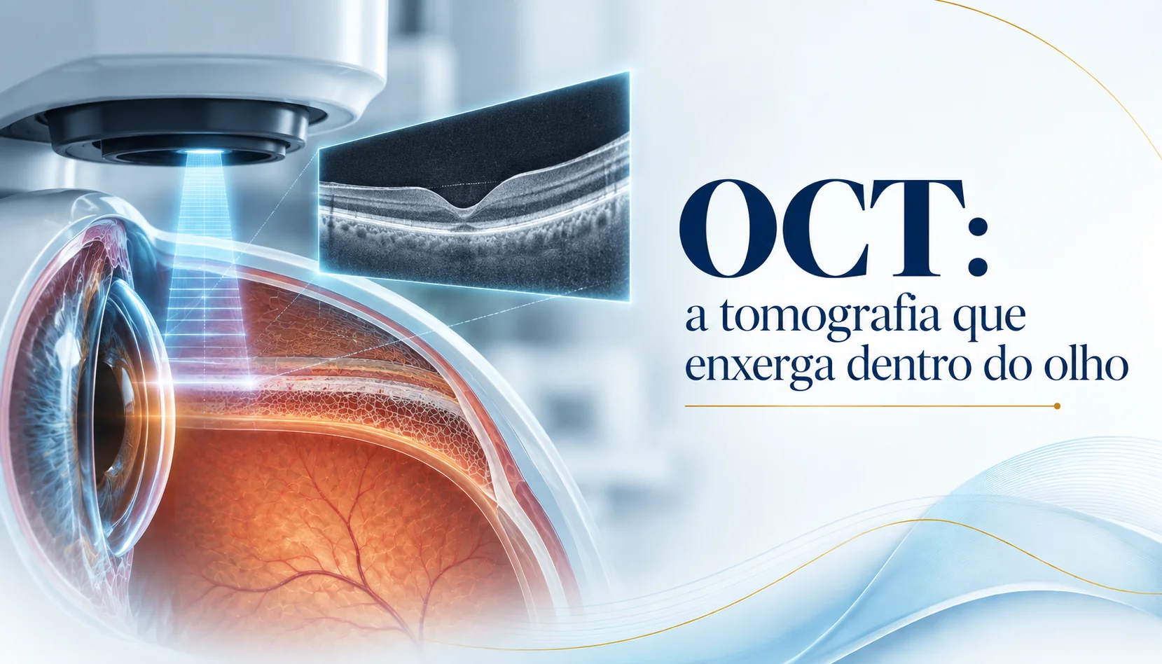 OCT: a tomografia que enxerga dentro do olho